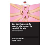 Les survivantes du cancer du sein et la qualité de vie: Réalités et implications