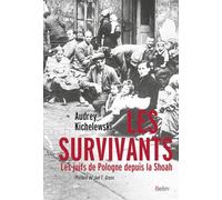 Les survivants: Les Juifs de Pologne depuis la Shoah