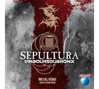 Sepultura & Les Tambours Du Bronx: Metal Vein - Metal Veins: Alive at Rock in Rio
