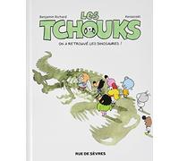 LES TCHOUKS T8 ON A RETROUVE LES DINOSAURES