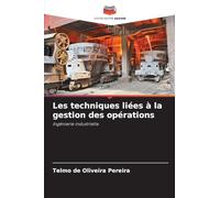 Les techniques liées à la gestion des opérations: Ingénierie industrielle