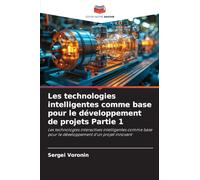Les technologies intelligentes comme base pour le développement de projets Partie 1: Les technologies interactives intelligentes comme base pour le développement d'un projet innovant