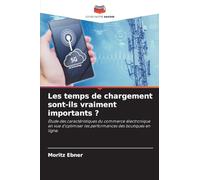 Les temps de chargement sont-ils vraiment importants ?: Étude des caractéristiques du commerce électronique en vue d'optimiser les performances des boutiques en ligne.