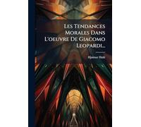 Les Tendances Morales Dans L'oeuvre De Giacomo Leopardi...
