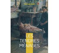 Les tendres ménages: Un roman d'élégance et de mélancolie béarnaise entre poésie et destin provincial