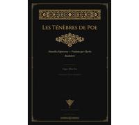Les Ténèbres de Poe - Nouvelles d'Épouvante: Traduites par Charles Baudelaire · Édition Illustrée (Bibliothèque des Ombres)