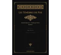 Les Ténèbres de Poe - Nouvelles d'Épouvante: Traduites par Charles Baudelaire · Édition Illustrée (Bibliothèque des Ombres)