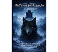 Les Terres du Nord I - Le Roi Loup (Mystia - Les Terres du Nord)