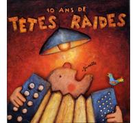 Les Tetes Raides - 10 Ans De Tetes Raides