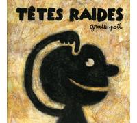 Les Tetes Raides - Gratte Poil