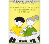 LES THEMES CLASSIQUES ET TRADITIONNELS A 4 MAINS VOL.1 --- PIANO 4 MS