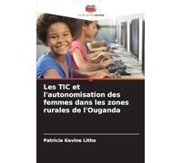 Les TIC et l'autonomisation des femmes dans les zones rurales de l'Ouganda