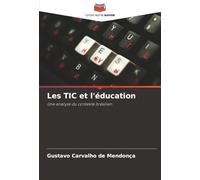 Les TIC et l'éducation: Une analyse du contexte brésilien