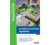 Les toitures et terrasses végétalisées: Conception, réalisation et entretien. En application des DTU de la série 43, des règles professionnelles, du ... paysagers" et des normes produits.