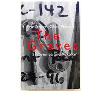 Les Tombes : Srebrenica et Vukovar