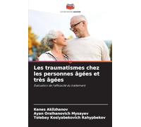 Les traumatismes chez les personnes âgées et très âgées: Évaluation de l'efficacité du traitement
