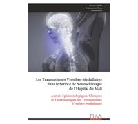 Les Traumatismes Vertebro-Medullaires dans le Service de Neurochirurgie de l’Hopital du Mali: Aspects Epidemiologiques, Cliniques et Therapeutiques des Traumatismes Vertebro-Medullaires