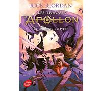 Les Travaux D'Apollon - Tome 4. Le Tombeau Du Tyran (Les Travaux D'Apollon (4)