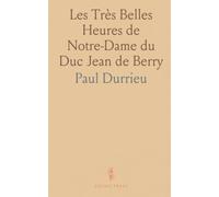 Les Très Belles Heures de Notre-Dame du Duc Jean de Berry