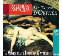 Les Trésors d Orphée - La Musique aux temps de Watteau