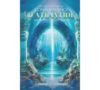 Les trésors de la Connaissance d'Atlantide
