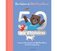 Les trésors de Petit Ours Brun - Recueil 50 ans d'histoires - Dès 2 ans: Les plus belles histoires de Petit Ours Brun de 1975 à aujourd'hui