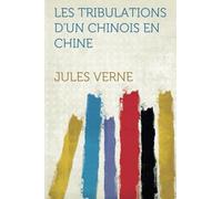 Les Tribulations D'un Chinois En Chine