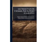 Les Trois États De L'homme, Par Rapport A La Justice