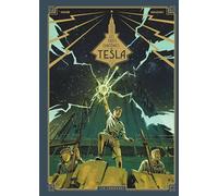 Les Trois fantômes de Tesla - Tome 3 - Les Héritiers du rayon (nouveauté)