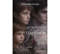 Les trois frères et le secret d’Aliénor