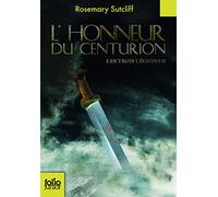 Les trois legions 2/L'honneur du centurion (Folio Junior)