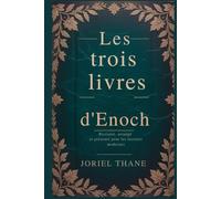 Les trois livres d'Enoch: Les trois livres d'Enoch