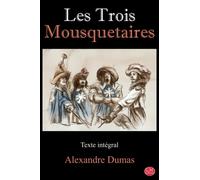 Les Trois Mousquetaires: Alexandre Dumas | Père | Texte intégral | G.M. Editions | (Annoté)