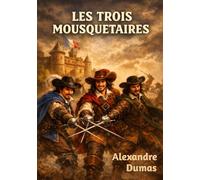 Les trois mousquetaires: Édition pour lecture confortable