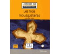 Les trois mousquetaires - Niveau 1/A1 - Lecture CLE en français facile - Livre + Audio téléchargeable