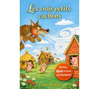 Les trois petits Cochons: Histoire illustrée à partir de 3 ans avec fiche pédagogique et Quiz