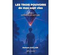 Les trois pouvoirs de mes sept vies, Tome 1: Le prisme de lecture