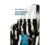 Les troubles bipolaires (Que sais-je?)