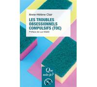 Les Troubles obsessionnels compulsifs (TOC)