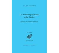 Les Troubles Psychiques Selon Galien: Etude d'Un Systeme de Pensee: 159 (Etudes Anciennes)