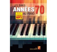 Les tubes des années 70 au piano. Includes Audio Online