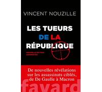Les tueurs de la République - Nouvelle édition: Assassinats ciblés et opérations spéciales des services secrets