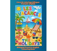 Les Vacances / The Holidays: A Bilingual Christmas Colouring Book for Ages 7-12