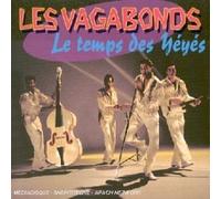 Les Vagabonds - Le Temps Des Y?Y?S