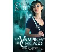 Les Vampires de Chicago, T1 : Certaines mettent les dents (Les Vampires de Chicago (1))