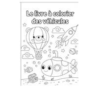 Les véhicules à colorier: Livre à colorier