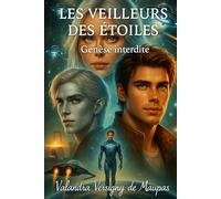 LES VEILLEURS DES ETOILES Génèse Interdite