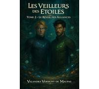 LES VEILLEURS DES ETOILES - Le réveil des alliances
