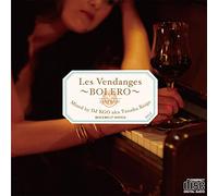 LES VENDANGES -BOLERO- MIXED BY DJ KGO AKA TANAKA KEIGO