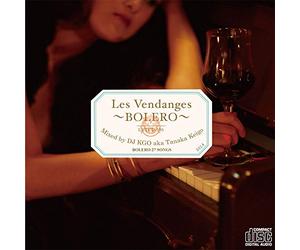 LES VENDANGES -BOLERO- MIXED BY DJ KGO AKA TANAKA KEIGO